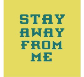 Stay Away From Me