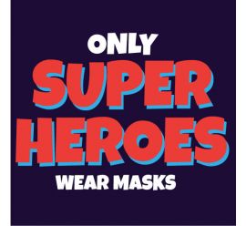 Only Super Heros Wear Mask