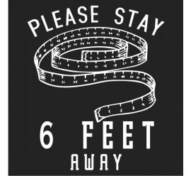 Please Stay 6 Feet Away