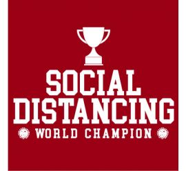 Social Distancing World Champion