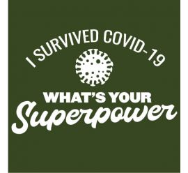 I Survived Covid-19 What's Your Superpower