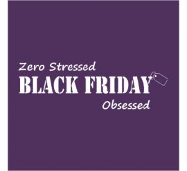Zero Stressed Black Friday