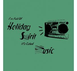 I'm Holiday Spirit It's Called Music