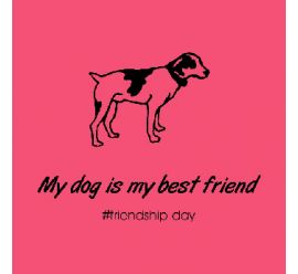 My Dog Is My Best Friend